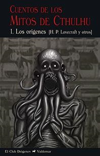 CUENTOS DE LOS MITOS DE CTHULHU 1: LOS ORÍGENES | 9788477028680 | LOVECRAFT, HOWARD PHILLIPS / OTROS | Galatea Llibres | Llibreria online de Reus, Tarragona | Comprar llibres en català i castellà online