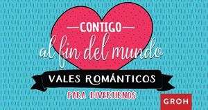 CONTIGO AL FIN DEL MUNDO. VALES ROMÁNTICOS | 9788490680650 | Galatea Llibres | Librería online de Reus, Tarragona | Comprar libros en catalán y castellano online