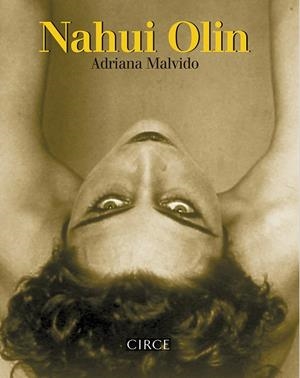 NAHUI OLIN | 9788477653110 | MALVIDO, ADRIANA | Galatea Llibres | Llibreria online de Reus, Tarragona | Comprar llibres en català i castellà online