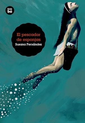 EL PESCADOR DE ESPONJAS | 9788483433911 | FERNANDEZ, SUSANA | Galatea Llibres | Llibreria online de Reus, Tarragona | Comprar llibres en català i castellà online