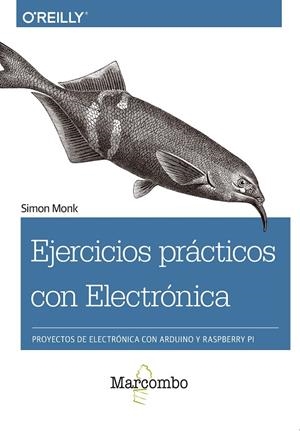 EJERCICIOS PRáCTICOS CON ELECTRóNICA | 9788426725639 | MONK, SIMON | Galatea Llibres | Llibreria online de Reus, Tarragona | Comprar llibres en català i castellà online