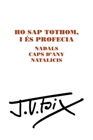 HO SAP TOTHOM I éS PROFECIA. NADALS, CAPS D'ANY, NATALICIS | 9788499759210 | FOIX, JOSEP VICENÇ | Galatea Llibres | Llibreria online de Reus, Tarragona | Comprar llibres en català i castellà online