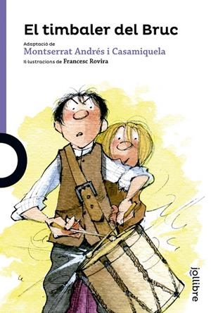EL TIMBALER DEL BRUC  | 9788416661145 | ANDRES I CASAMIQUELA, MONTSERRAT | Galatea Llibres | Librería online de Reus, Tarragona | Comprar libros en catalán y castellano online