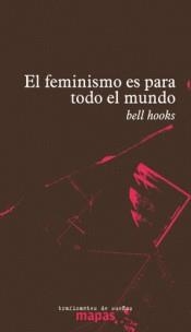 EL FEMINISMO ES PARA TODO EL MUNDO | 9788494719615 | HOOKS, BEL | Galatea Llibres | Librería online de Reus, Tarragona | Comprar libros en catalán y castellano online