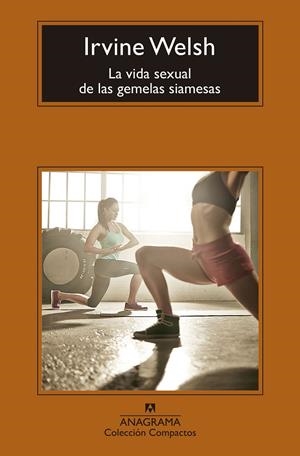 LA VIDA SEXUAL DE LAS GEMELAS SIAMESAS | 9788433960115 | WELSH, IRVINE | Galatea Llibres | Librería online de Reus, Tarragona | Comprar libros en catalán y castellano online