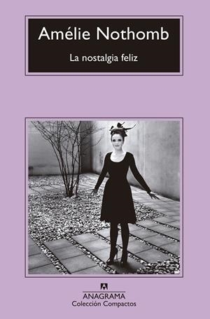 LA NOSTALGIA FELIZ | 9788433960092 | NOTHOMB, AMéLIE | Galatea Llibres | Llibreria online de Reus, Tarragona | Comprar llibres en català i castellà online