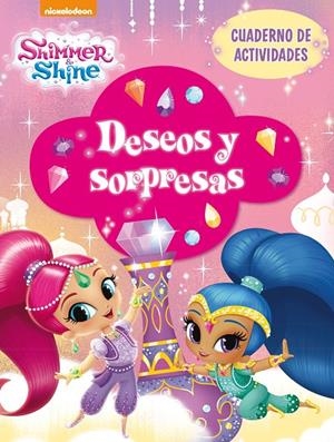 DESEOS Y SORPRESAS (SHIMMER & SHINE ACTIVIDADES) | 9788448849597 | NICKELODEON, | Galatea Llibres | Librería online de Reus, Tarragona | Comprar libros en catalán y castellano online
