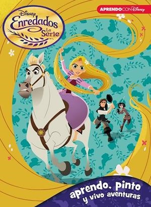 ENREDADOS. LA SERIE (APRENDO, PINTO Y VIVO AVENTURAS CON DISNEY) | 9788416931316 | DISNEY, | Galatea Llibres | Librería online de Reus, Tarragona | Comprar libros en catalán y castellano online