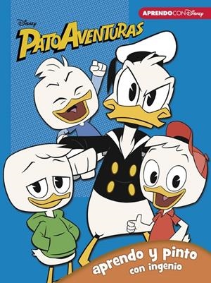 PATOAVENTURA. APRENDO Y PINTO CON INGENIO (LIBRO EDUCATIVO DISNEY CON ACTIVIDADES) | 9788416931354 | DISNEY | Galatea Llibres | Librería online de Reus, Tarragona | Comprar libros en catalán y castellano online