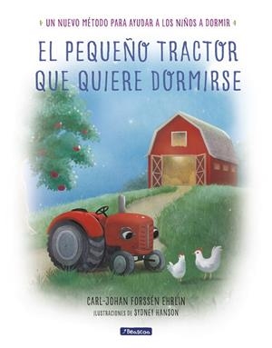 EL PEQUEñO TRACTOR QUE QUIERE DORMIRSE | 9788448849351 | FORSSÉN EHRLIN, CARL-JOHAN  | Galatea Llibres | Librería online de Reus, Tarragona | Comprar libros en catalán y castellano online