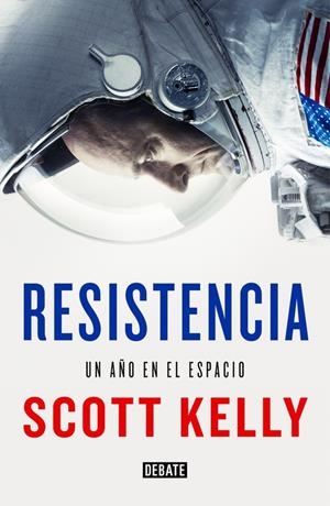 RESISTENCIA. UN AÑO EN EL ESPACIO | 9788499928227 | KELLY, SCOTT | Galatea Llibres | Llibreria online de Reus, Tarragona | Comprar llibres en català i castellà online