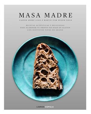 MASA MADRE | 9788448023638 | LUGG, CASPER ANDRé/HVEEM FJELD, MARTIN IVAR | Galatea Llibres | Librería online de Reus, Tarragona | Comprar libros en catalán y castellano online