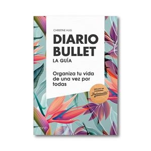 DIARIO BULLET, LA GUÍA (TROPICAL). ORGANIZA TU VIDA DE UNA VEZ POR TODAS | 9788408180807 | HUG, CHRISTINE | Galatea Llibres | Llibreria online de Reus, Tarragona | Comprar llibres en català i castellà online