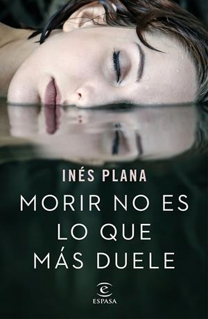 MORIR NO ES LO QUE MáS DUELE | 9788467051490 | PLANA, INÉS | Galatea Llibres | Llibreria online de Reus, Tarragona | Comprar llibres en català i castellà online