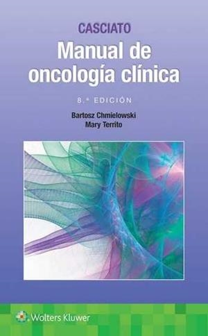 MANUAL DE ONCOLOGÍA CLÍNICA (8ª EDICIÓN) | 9788417033132 | CHMIELOWSKI, BARTOSZ; TERRITO, MARY | Galatea Llibres | Librería online de Reus, Tarragona | Comprar libros en catalán y castellano online