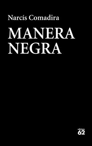 MANERA NEGRA | 9788429776409 | COMADIRA, NARCÍS | Galatea Llibres | Llibreria online de Reus, Tarragona | Comprar llibres en català i castellà online