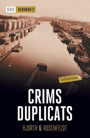 CRIMS DUPLICATS (SÈRIE BERGMAN, 2) | 9788417031435 | HJORTH, MICHAEL/ROSENFELDT, HANS | Galatea Llibres | Llibreria online de Reus, Tarragona | Comprar llibres en català i castellà online