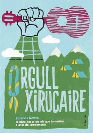 ORGULL XIRUCAIRE | 9788466422994 | ROVIRA, ELISENDA | Galatea Llibres | Llibreria online de Reus, Tarragona | Comprar llibres en català i castellà online
