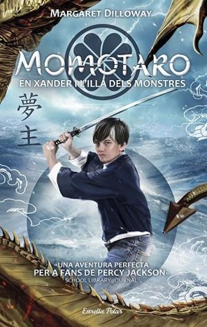 MOMOTARO. EN XANDER I L'ILLA DELS MONSTRES | 9788491374503 | DILLOWAY, MARGARET | Galatea Llibres | Llibreria online de Reus, Tarragona | Comprar llibres en català i castellà online