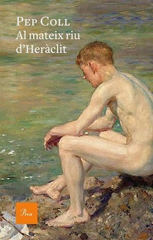 AL MATEIX RIU D'HERàCLIT | 9788475887050 | COLL, PEP | Galatea Llibres | Llibreria online de Reus, Tarragona | Comprar llibres en català i castellà online