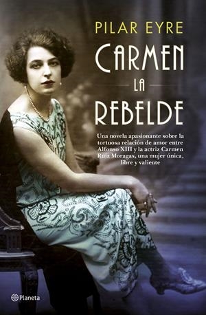CARMEN, LA REBELDE | 9788408181446 | EYRE, PILAR | Galatea Llibres | Llibreria online de Reus, Tarragona | Comprar llibres en català i castellà online
