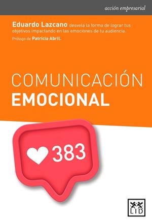 COMUNICACIóN EMOCIONAL | 9788416624904 | LAZCANO DE ROJAS, EDUARDO | Galatea Llibres | Librería online de Reus, Tarragona | Comprar libros en catalán y castellano online