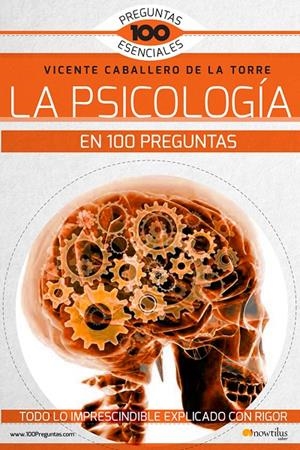 LA PSICOLOGIA EN 100 PREGUNTAS | 9788499679075 | CABALLERO DE LA TORRE, VICENTE | Galatea Llibres | Llibreria online de Reus, Tarragona | Comprar llibres en català i castellà online