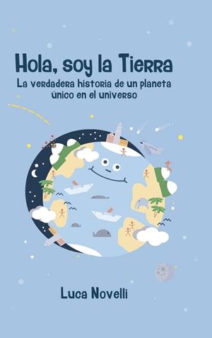 HOLA, SOY LA TIERRA | 9788427141360 | LUCA NOVELLI | Galatea Llibres | Librería online de Reus, Tarragona | Comprar libros en catalán y castellano online