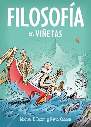 FILOSOFíA EN VIñETAS | 9788466342902 | PATTON, MICHAEL / KEVIN CANNON | Galatea Llibres | Llibreria online de Reus, Tarragona | Comprar llibres en català i castellà online
