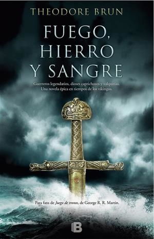FUEGO, HIERRO Y SANGRE | 9788466662239 | BRUN, THEODORE | Galatea Llibres | Librería online de Reus, Tarragona | Comprar libros en catalán y castellano online