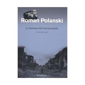 ROMAN POLANSKI. LA FANTASIA DEL ATORMENTADO | 9788489564442 | MOLDES, DIEGO | Galatea Llibres | Librería online de Reus, Tarragona | Comprar libros en catalán y castellano online