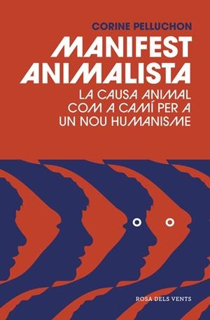 MANIFEST ANIMALISTA | 9788416930128 | PELLUCHON, CORINNE | Galatea Llibres | Llibreria online de Reus, Tarragona | Comprar llibres en català i castellà online