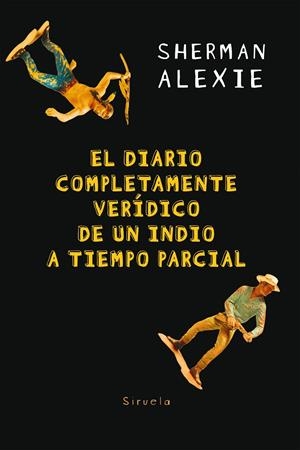 EL DIARIO COMPLETAMENTE VERíDICO DE UN INDIO A TIEMPO PARCIAL | 9788417151966 | ALEXIE, SHERMAN | Galatea Llibres | Librería online de Reus, Tarragona | Comprar libros en catalán y castellano online