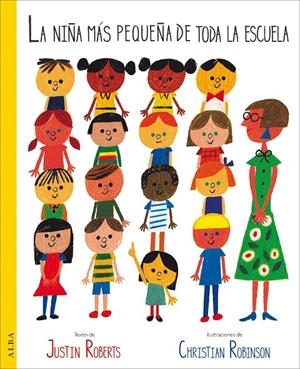 LA NIñA MáS PEQUEñA DE TODA LA ESCUELA | 9788490653821 | ROBERTS, JUSTIN | Galatea Llibres | Librería online de Reus, Tarragona | Comprar libros en catalán y castellano online