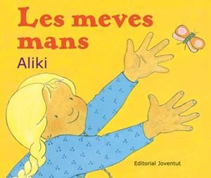 MEVES MANS, LES | 9788426134271 | ALIKI | Galatea Llibres | Librería online de Reus, Tarragona | Comprar libros en catalán y castellano online