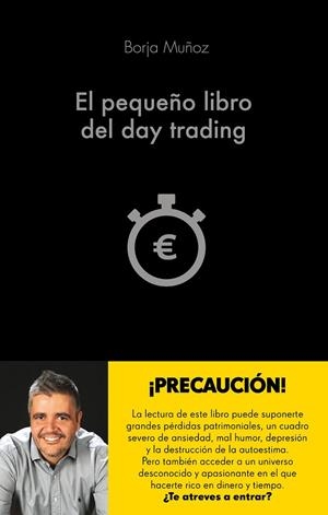 EL PEQUEñO LIBRO DEL DAY TRADING | 9788416928453 | MUñOZ CUESTA, BORJA | Galatea Llibres | Llibreria online de Reus, Tarragona | Comprar llibres en català i castellà online