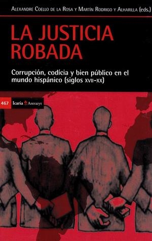 LA JUSTICIA ROBADA | 9788498888119 | COELLO DE LA ROSA, ALEXANDRE / RODRIGO Y ALHARILLA, MARTÍN | Galatea Llibres | Llibreria online de Reus, Tarragona | Comprar llibres en català i castellà online