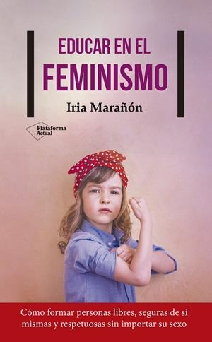 EDUCAR EN EL FEMINISMO | 9788417114503 | MARAñóN, IRIA | Galatea Llibres | Librería online de Reus, Tarragona | Comprar libros en catalán y castellano online