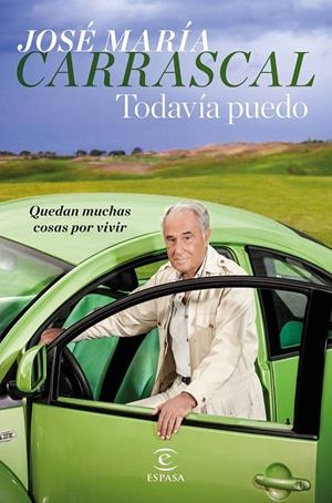 TODAVíA PUEDO | 9788467051025 | CARRASCAL, JOSé MARíA | Galatea Llibres | Librería online de Reus, Tarragona | Comprar libros en catalán y castellano online