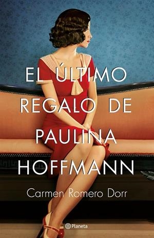 EL úLTIMO REGALO DE PAULINA HOFFMANN | 9788408180593 | ROMERO DORR, CARMEN | Galatea Llibres | Llibreria online de Reus, Tarragona | Comprar llibres en català i castellà online