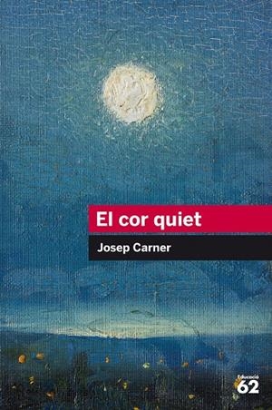 EL COR QUIET | 9788415954439 | CARNER, JOSEP | Galatea Llibres | Librería online de Reus, Tarragona | Comprar libros en catalán y castellano online