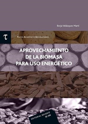 APROVECHAMIENTO  DE LA BIOMASA  PARA USO ENERGéTICO | 9788429147544 | VELáZQUEZ MARTí, BORJA | Galatea Llibres | Librería online de Reus, Tarragona | Comprar libros en catalán y castellano online