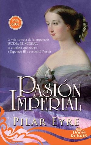 PASIóN IMPERIAL | 9788491641681 | EYRE, PILAR | Galatea Llibres | Llibreria online de Reus, Tarragona | Comprar llibres en català i castellà online