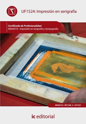 IMPRESION EN SERIGRAFIA | 9788415792796 | REDONDO, Mª DEL MAR | Galatea Llibres | Llibreria online de Reus, Tarragona | Comprar llibres en català i castellà online