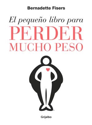 EL PEQUEñO LIBRO PARA PERDER MUCHO PESO | 9788425355806 | FISERS, BERNADETTE | Galatea Llibres | Llibreria online de Reus, Tarragona | Comprar llibres en català i castellà online