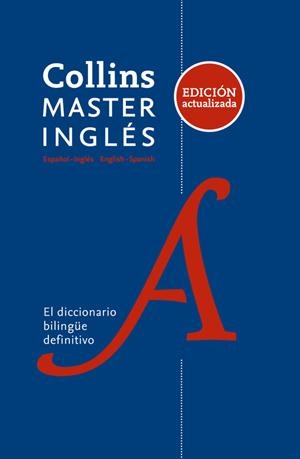 DICCIONARIO COLLINS MASTER INGLÉS-ESPAÑOL / ESPAÑOL-INGLÉS | 9788425355707 | COLLINS, | Galatea Llibres | Librería online de Reus, Tarragona | Comprar libros en catalán y castellano online