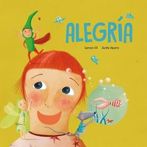 ALEGRÍA | 9788494692604 | GIL, CARMEN / ZURIÑE AGUIRRE | Galatea Llibres | Llibreria online de Reus, Tarragona | Comprar llibres en català i castellà online