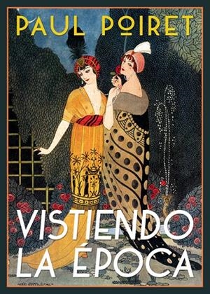 VISTIENDO LA éPOCA | 9788417266158 | POIRET, PAUL | Galatea Llibres | Llibreria online de Reus, Tarragona | Comprar llibres en català i castellà online