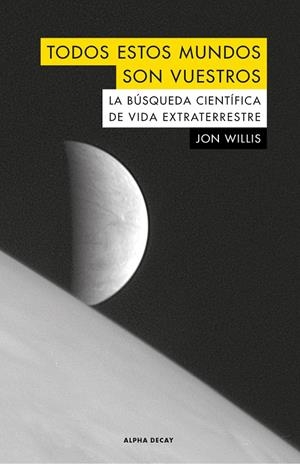 TODOS ESOS MUNDOS SON VUESTROS | 9788494742330 | WILLIS, JON | Galatea Llibres | Llibreria online de Reus, Tarragona | Comprar llibres en català i castellà online