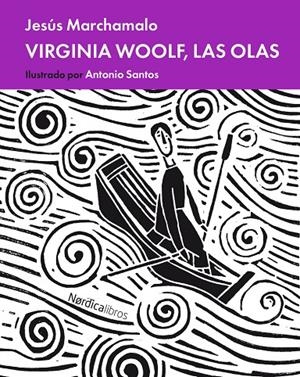 VIRGINIA WOOLF, LAS OLAS | 9788417281052 | MARCHAMALO, JESÚS | Galatea Llibres | Librería online de Reus, Tarragona | Comprar libros en catalán y castellano online